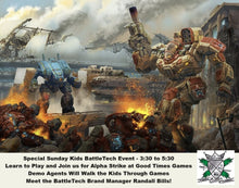 Load image into Gallery viewer, Kids Battletech Special Event Sunday 3:30 to 5:30
