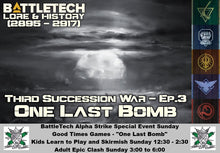 Load image into Gallery viewer, Battletech Alpha Strike - &quot;One Last Bomb&quot; Kids and Adults Sunday Sessions
