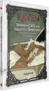 RAVEN RPG TALES BOOK 1: TENEBROUS CATS AND FORGOTTEN TOMBSTONES HC