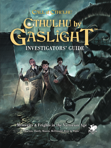 COC CTHULHU BY GASLIGHT: INVESTIGATOR'S GUIDE HC