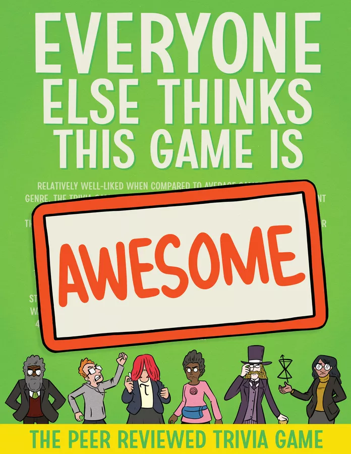 EVERYONE ELSE THINKS THIS GAME IS AWESOME!