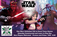 Load image into Gallery viewer, Star Wars Unlimited - Saturday Constructed and Learn to Play 1:00 - 4:00
