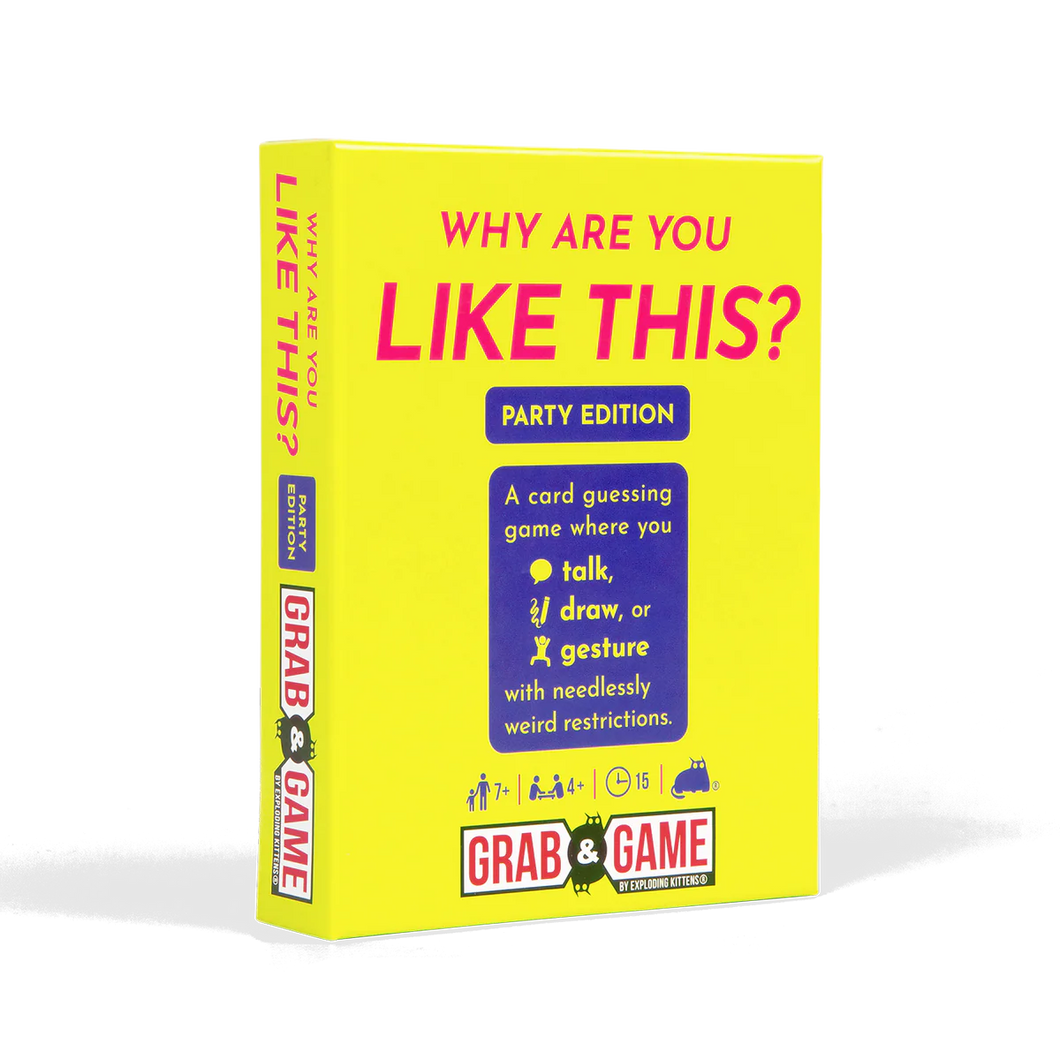 Why Are You Like This - Party Version Grab and Game